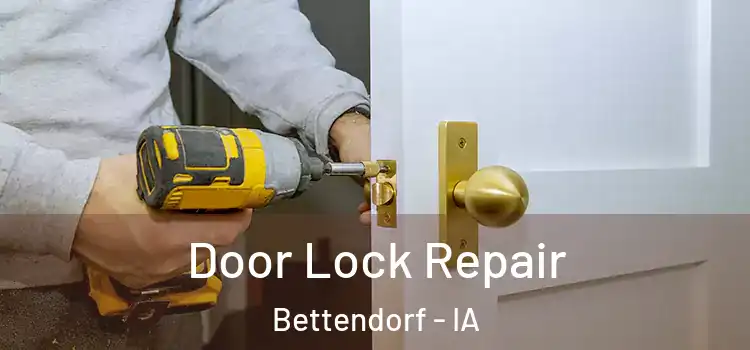 Door Lock Repair Bettendorf - IA