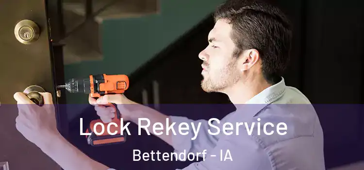Lock Rekey Service Bettendorf - IA