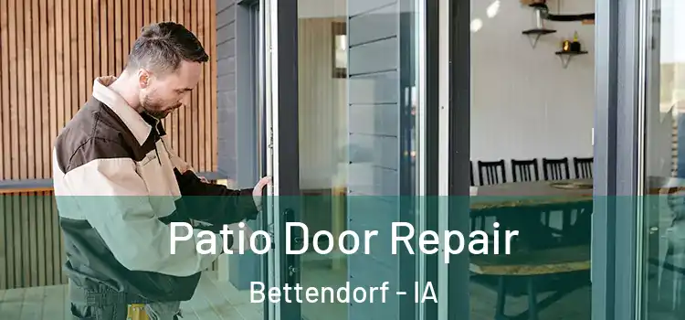 Patio Door Repair Bettendorf - IA