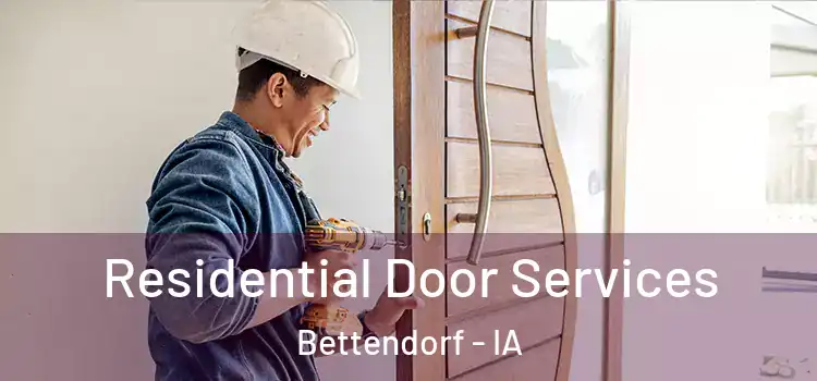 Residential Door Services Bettendorf - IA